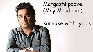 Margazhi Poove | Karaoke | Lyrics | May Maadham | A.R. Rahman | High-Quality