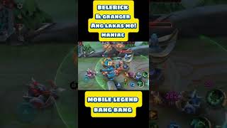 BELERICK \u0026 GRANGER.ANG LAKAS MO MANIAC #highlights #mobilelegends #mlbb