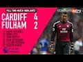 Cardiff City 4 - 2 Fulham | EPL Highlights | Astro SuperSport