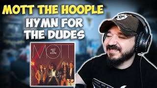 MOTT THE HOOPLE - Hymn For The Dudes | FIRST TIME REACTION