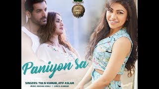 Paniyon Sa Full Song - Satyameva Jayate | Atif Aslam & Tulsi Kumar