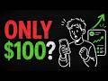 If You Only Have $100, Start Investing Like This: Simple step-by-step guide for complete beginners