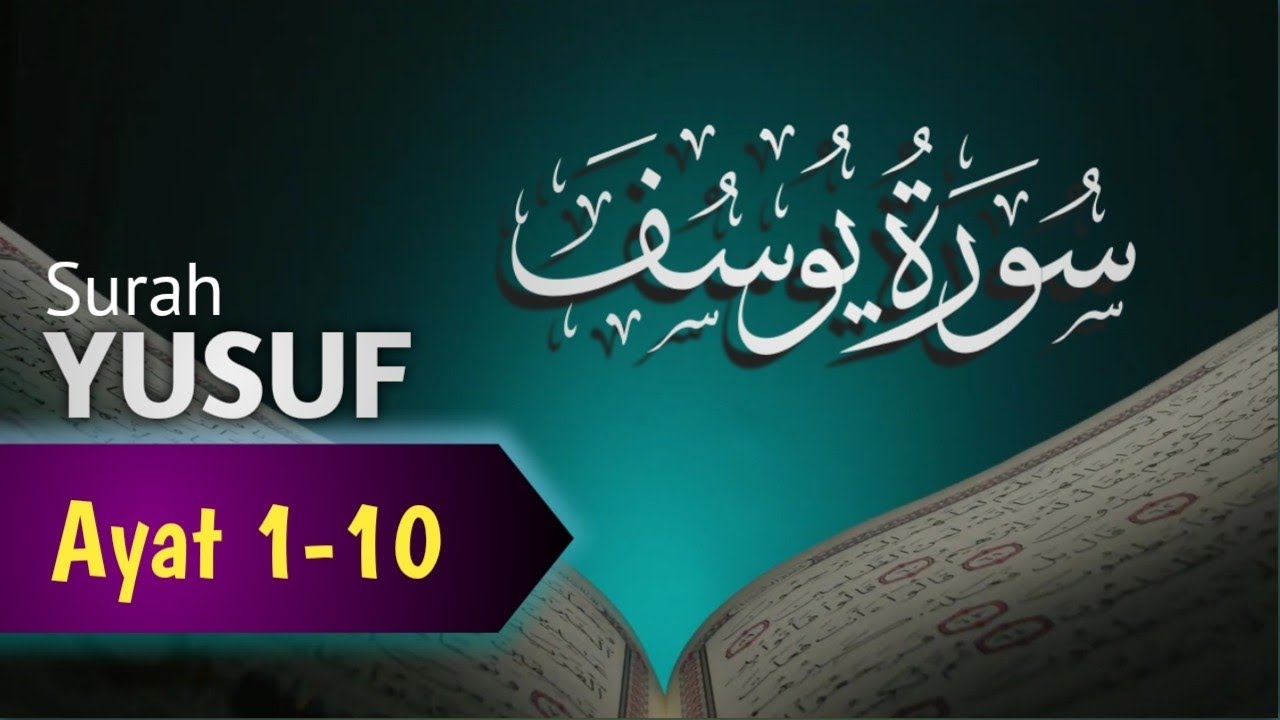 Hafalan Surah Yusuf Ayat 1-10 | 10X - Yusuf Othman - YouTube