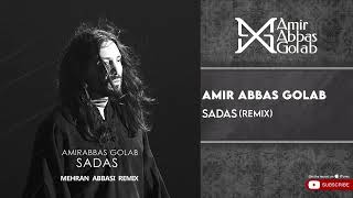 AmirAbbas Golab - Sadas I Remix ( امیرعباس گلاب - سادس )