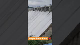 ಯರಗೋಳ ಜಲಾಶಯ | Yargol Dam | #kolar #bangarpet #waterfalls #dam