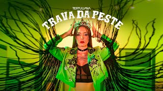 Tertuliana - Trava da Peste (Clipe Oficial do Álbum Visual Sertransneja)