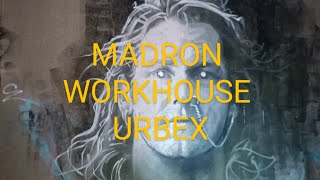 MADRON. WORKHOUSE URBEX+ GHOST HUNTING