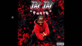 Jay Jay -“ Facts” (Official Audio)