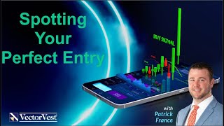 Spotting Your Perfect Entry - Mobile Coaching With Patrick France | VectorVest Live