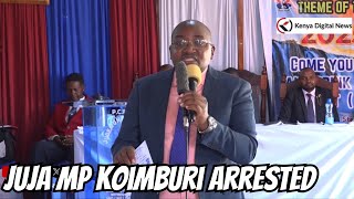 JUJA MP KOIMBURI ARRESTED! Listen to his speech undressing Ruto on Sunday that led to his Arrest!!