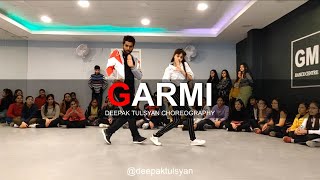 Garmi - Dance Cover | Street Dancer 3D | Deepak Tulsyan Dance Choreography