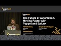 Moving faster with Puppet & Splunk- Hal Rottenberg, Andrew Brader, Deepak Giridharagopal