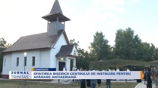 Sfințirea bisericii Centrului de Instruire pentru Apărare Antiaeriană din Capul Midia