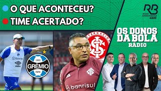 O QUE ACONTECEU COM O GRÊMIO? | TIME DO INTER ACERTADO? | Os Donos da Bola Rádio (10/02/2025)