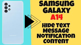 Samsung Galaxy A14 Hide Text Message Notification Content on lock screen