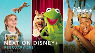 Next On Disney+ - February 2021| Disney+