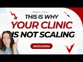 WHY YOU'RE CLINIC IS NOT GROWING + How to change it!