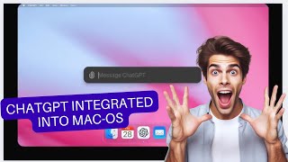 WOW! MacOS Just Got a MAJOR Upgrade with ChatGPT