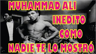 MUHAMMAD ALI INEDITO-COMO NADIE TE LO MOSTRO-PARTE 1