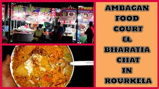 Ambagan Food Court \u0026 Bharatia chat in Rourkela | Street Food Finder