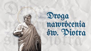 Droga nawrócenia św. Piotra #3 - Stań w prawdzie o sobie