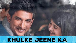 Khulke jeene ka song  by Arijit Singh, Shashaa Tirupati with full lyrics .