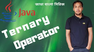 Java Bangla Tutorial - 13 - Ternary Operator
