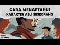 5 Cara Mengetahui Karakter Asli Seseorang, Cukup Kamu Amati Dan Dengarkan