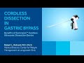 Benefits of cordless dissection in gastric bypass, feat. Sonicision™ Curved Jaw Device