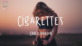 Carlie Hanson - Cigarettes (Lyric Video) Love Life Lyrics
