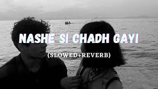 Nashe Si Chadh Gayi (Slowed Reverb) | Rigs |