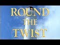 Round the Twist - Intro / Outro Theme music