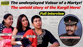 Kargil Vijay Diwas Special Interview | Family of Major Padmapani Acharya | Prema The Journalist