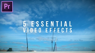 5 Essential Video Effects every editor should know! (Adobe Premiere Pro CC Tutorial)