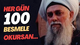 Şeyh Nazım Kıbrısi- Her gün 100 Besmele okumanın fazileti