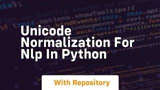 Unicode normalization for nlp in python