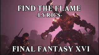 Find the Flame - Masayoshi Soken - Final Fantasy XVI - Lyrics Video
