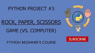 Python Project #3: Creating Rock Paper Scissors Game Against Computer