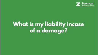 What is my liability in case of damage? | Did you know?