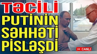 Putinin səhhəti pisləşdi: “Düşmənlər ümid etməsin” - Təcili - Xəbəriniz Var? - Media Turk TV