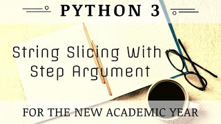 String Slicing With Step Argument in Python