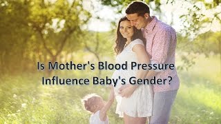 Is Mother's Blood Pressure Influence Baby's Gender?