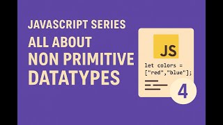 Non-Primitive Data Types in JavaScript Explained with Examples | Arrays, Objects, Functions 2025