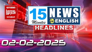 15 Minutes News in English | Top Stories | TN | India | World | Malai Murasu News Live | 02-02-2025