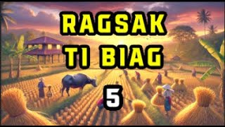 Ragsak Ti Biag EP 05 NEW UPDATE 19/02 | PODCAST ILOKANO | DRAMA COMEDY