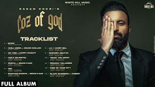 COZ OF GOD (Full Album) : Gagan Kokri | Jukebox | Latest Punjabi Songs 2022