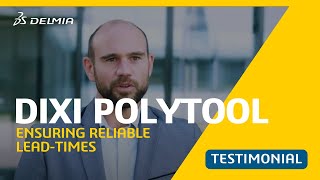 Dixi Polytool - Ensuring Reliable Lead-Times | DELMIA