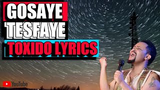 Gossaye Tesfaye Taxido Lyrics Ethiopian Music 2021/22 (Official)