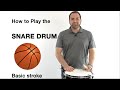 SNARE DRUM Beginner Lesson: Basic Stroke