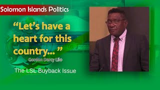 Solomon Islands Politics | Gordon Darcy Lilo on the LSL Buyback Issue | Highlights